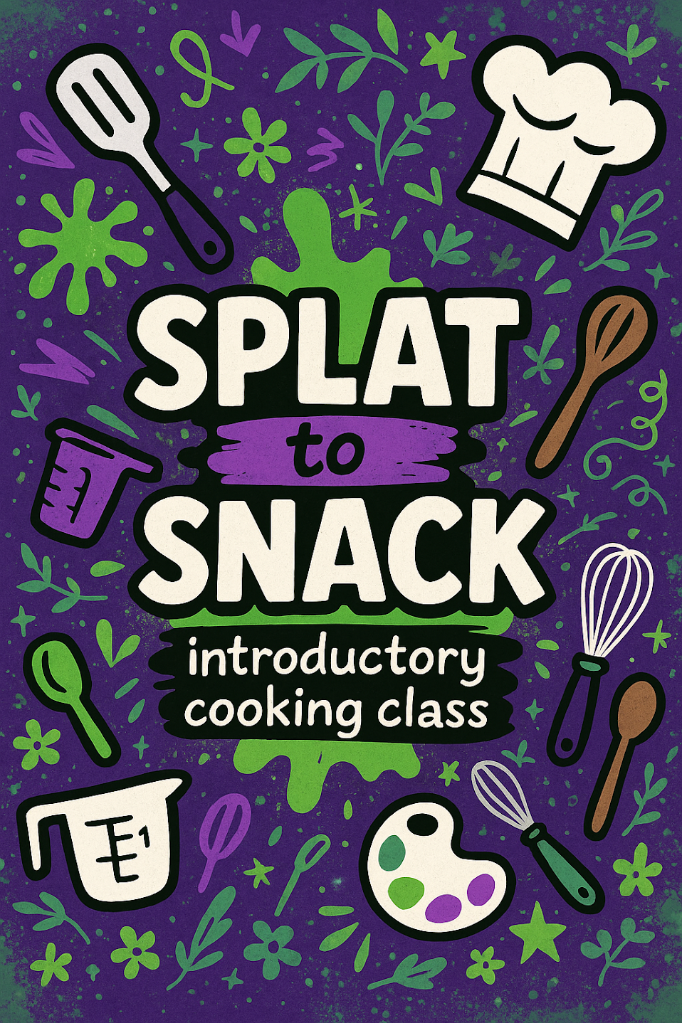 SPLAT To Snack: Kids Introductory Cooking Class