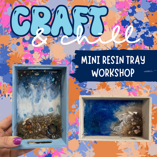 Tuesday 07/15/25 CRAFT & CHILL: Mini Resin Tray Workshop