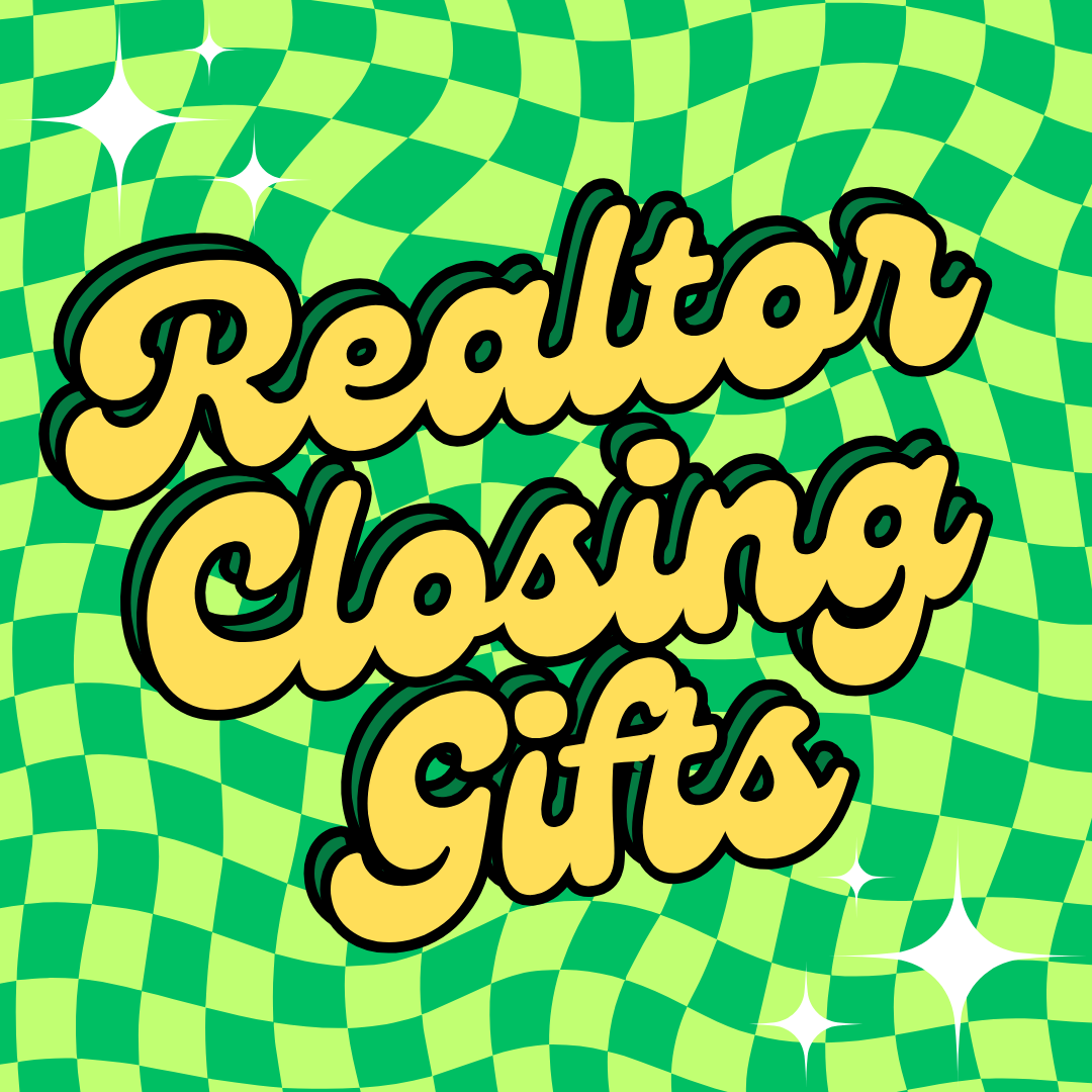 REALTOR CLOSING GIFTS