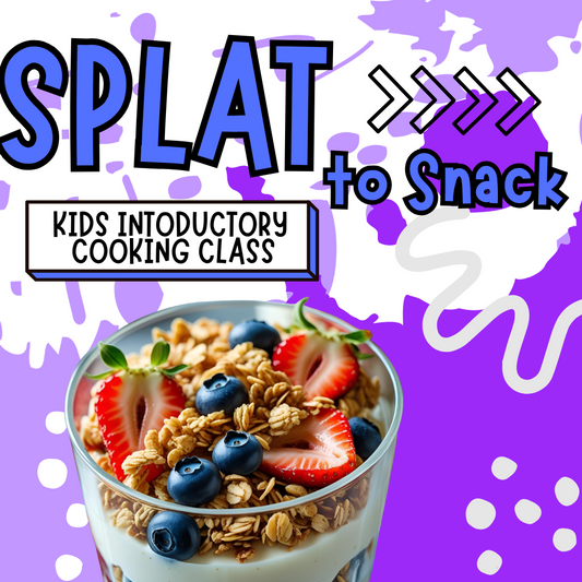 8/7- SPLAT To Snack: Kids Introductory Cooking Class