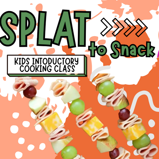 7/17- SPLAT To Snack: Kids Introductory Cooking Class