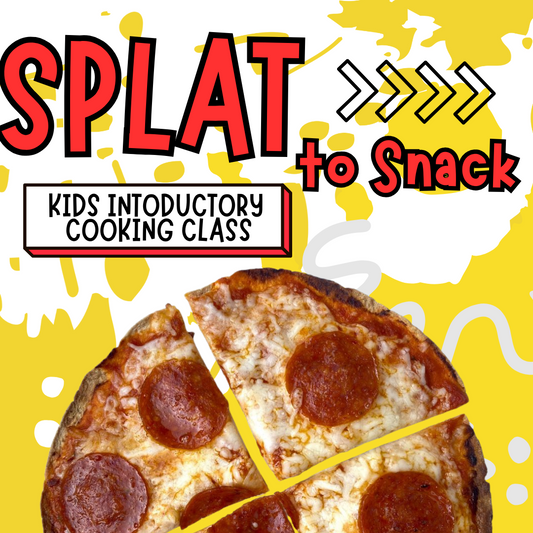 7/24- SPLAT To Snack: Kids Introductory Cooking Class